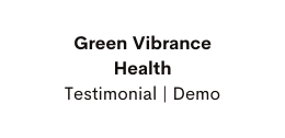 Green Vibrance Health Testimonial Demo