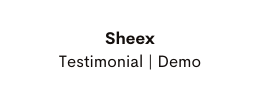 Sheex Testimonial Demo