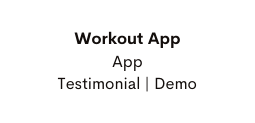 Workout App App Testimonial Demo