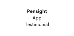 Pensight App Testimonial